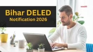 Bihar DElEd Admission 2026, Application Form, Eligibility and Important Dates