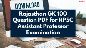 Rajasthan GK 100 Question PDF for RPSC Assistant Professor Exam