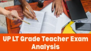UP LT Grade Teacher Exam Analysis 2025 of 6th December, Check Difficulty and Asked Questions