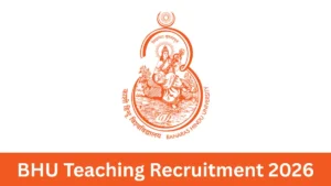BHU Teaching Recruitment 2026