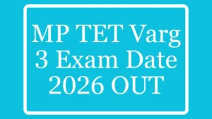 MP TET Varg 3 Exam Date 2026 OUT