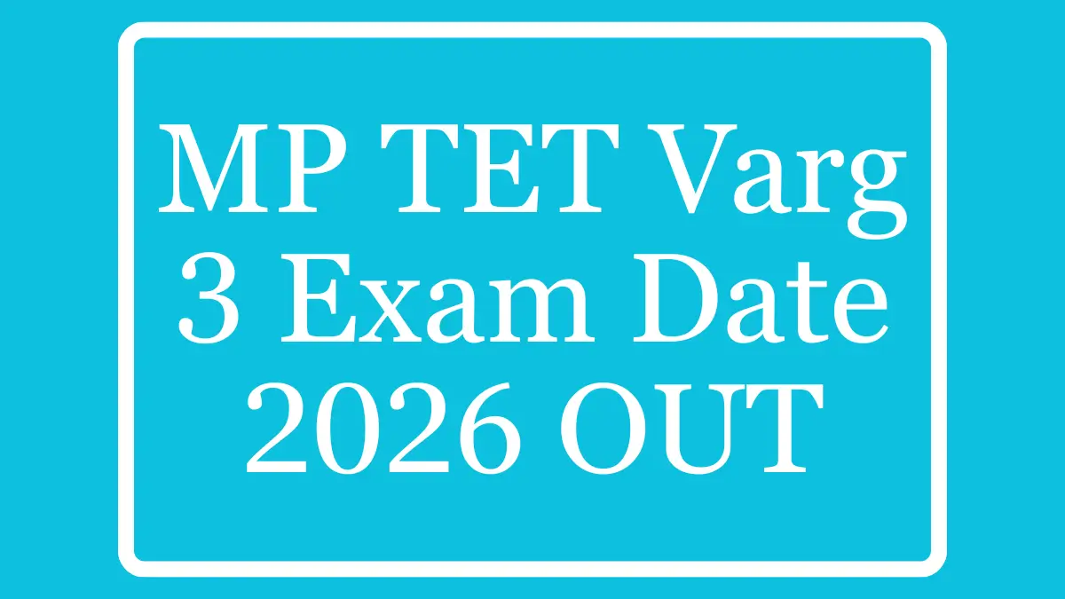 MP TET Varg 3 Exam Date 2026 OUT