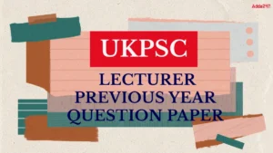 UKPSC Lecturer Previous Year Question Paper PDF Download