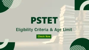 PSTET Eligibility Criteria