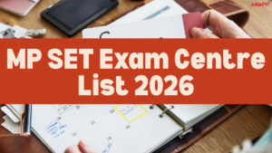MP SET Exam Centre List 2026, District Wise List in Madhya Pradesh