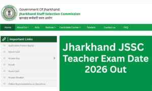 Jharkhand JSSC Teacher Exam Date 2026 Out, Check Detailed Schedule Here