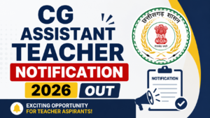 CG Assistant Teacher Notification 2026 Out 2292 Vacancies, Apply Online Link Active