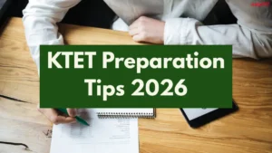 KTET Preparation Tips 2026, Online Preparation Tips, Strategy & Guide 