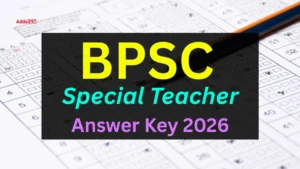 BPSC Special Teacher Answer Key 2026, Download PDF Here
