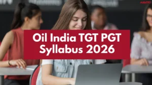 Oil India TGT PGT Syllabus 2026, PDF Download Link Here