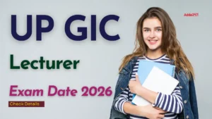 UP GIC Lecturer Exam Date 2026 Out, Check Shifts and Schedule Here