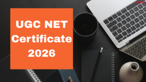 UGC NET Certificate 2026, Benefits and Download link