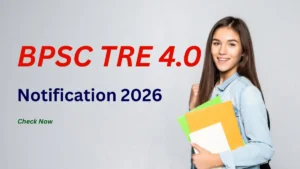BPSC TRE 4.0 Notification 2026 Out, Check Eligibility and Apply Online Dates