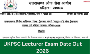 UKPSC Lecturer Exam Date 2026 OUT for 808 Vacancy, Check Shift and Timing