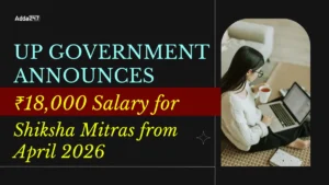 UP Government Announces ₹18,000 Salary for Shiksha Mitras from April 2026