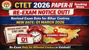 CTET 2026 Paper-II Re-Exam Notice, Revised Date Announced