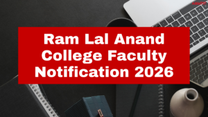 Ram Lal Anand College Faculty Notification 2026, Apply Link, Salary