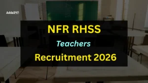 NFR RHSS Badarpur Teachers Recruitment 2026 Out, Apply Now