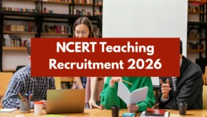 NCERT Teaching Recruitment 2026 Out, Apply Link, Eligibility