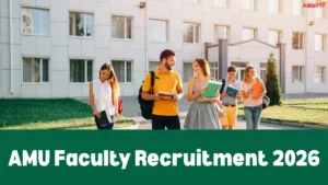 AMU Faculty Recruitment 2026, Eligibilty, Selection Process