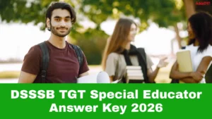 DSSSB TGT Special Educator Answer Key 2026, Download PDF Here