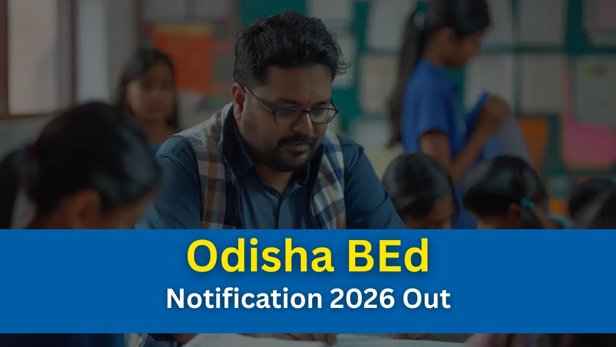 Odisha BEd Teachers Notification 2026