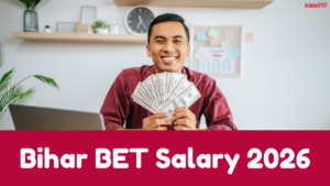 Bihar BET Salary 2026, Check in Hand Salary, Allowances, Job Profile