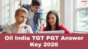 Oil India TGT PGT Answer Key 2026, Download PDF Here