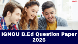 IGNOU B.Ed Question Paper 2026, Download PDF Here