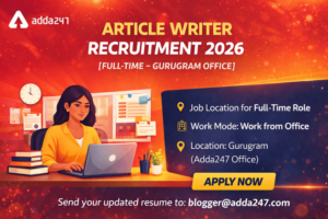 Adda247 Article Writer Recruitment 2026 (Full-Time – Gurugram Office)