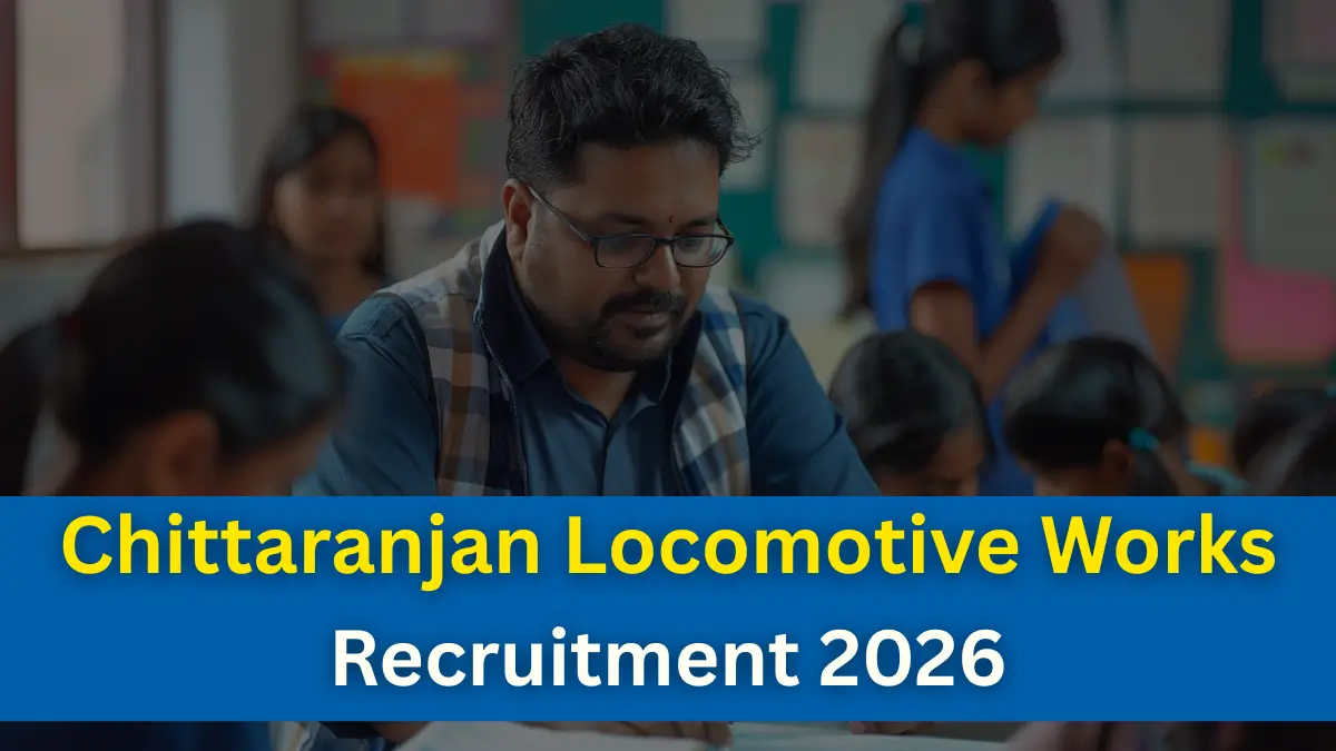 Chittaranjan Locomotive Works Recruitment 2026