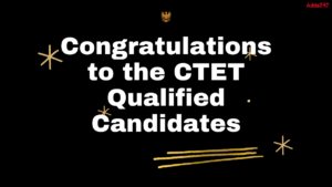 Congratulations to the CTET 2026 Qualified Candidates for Feb Session by Adda247