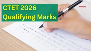 CTET Qualifying Marks 2026 for OBC, General, SC, ST Category, Check Passing Marks Here