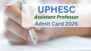 UPHESC Assistant Professor Admit Card 2026