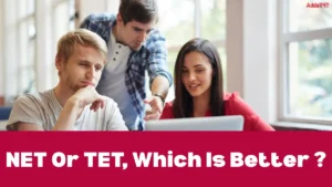 NET Or TET, Which Is Better ?