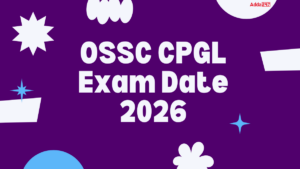 OSSC Combined Post Graduate Level (CPGL) Exam Date 2026 Out for 102 Posts