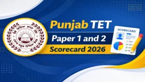 Punjab TET Paper 1 and 2 Scorecard 2026