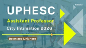 UPHESC Assistant Professor City Intimation Slip 2026