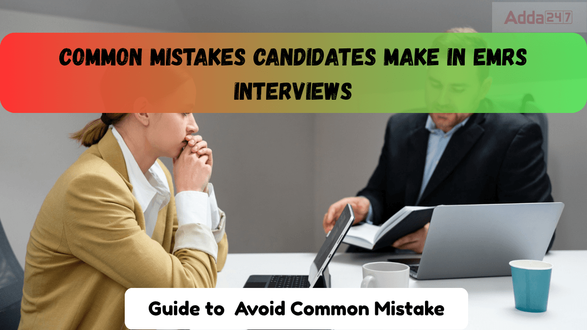 Common Mistakes Candidates Make in EMRS Interviews and How to Avoid Them (1)