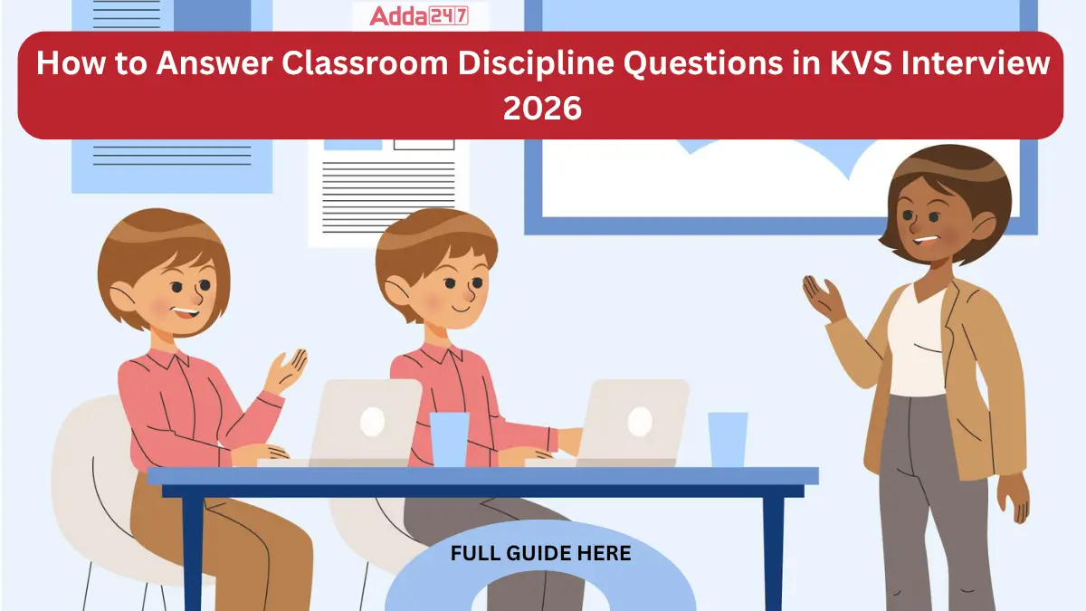 How to Answer Classroom Discipline Questions in KVS Interview