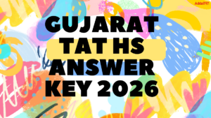 Gujarat TAT HS Answer Key 2026, Steps to Download PDF