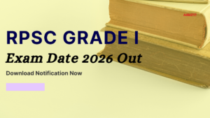 RPSC 1st Grade Exam Date 2026 Out, Check Shifts and Schedule Here RPSC 1st Grade Exam Date 2026