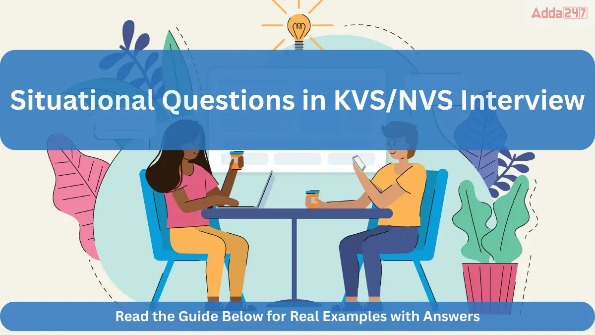 Situational Questions in KVSNVS Interview