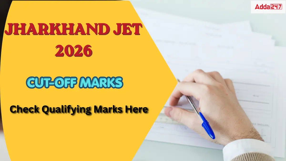 Jharkhand JET Cut Off 2026, Check Qualifying Marks Here