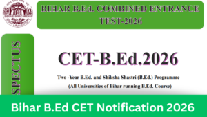 Bihar B.Ed CET Notification 2026 Out, Check Exam Date and Eligibility