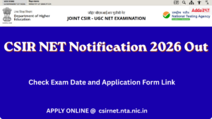 CSIR NET Notification 2026 Out, Check Exam Date, Application Form Link