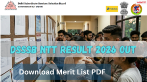 DSSSB NTT Result 2026 Out, Steps to Download Merit List PDF (1)