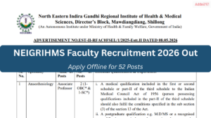 NEIGRIHMS Faculty Recruitment 2026 Out, Apply Offline for 52 Posts