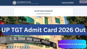 UP TGT Admit Card 2026 Out @upessc.up.gov.in (Today), Steps to Download Hall Ticket PDF
