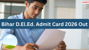 Bihar Deled Admit Card 2026 Out, Download Entrance Exam Hall Ticket PDF